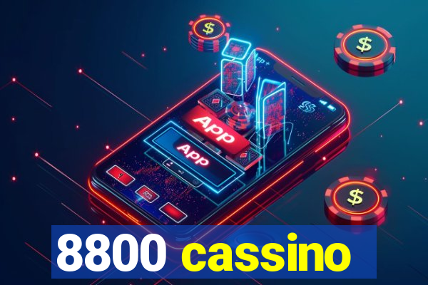 8800 cassino